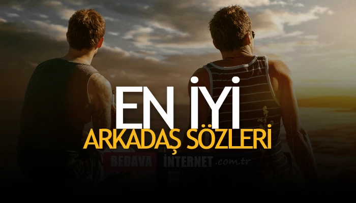 En İyi Arkadaş Sözleri