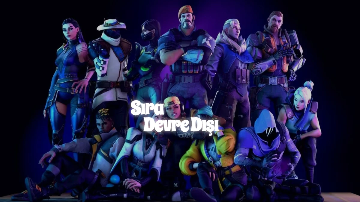 Valorant Sıra Devre Dışı Ne Demek