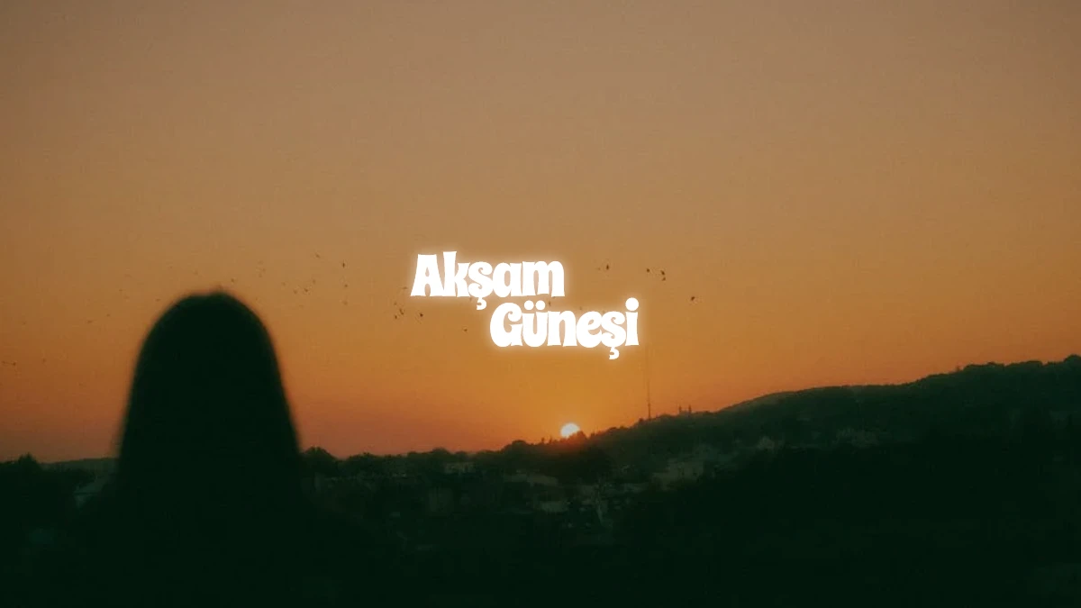 Akşam Güneşi Kime Vurur?